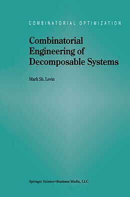 Couverture cartonnée Combinatorial Engineering of Decomposable Systems de M. S. Levin