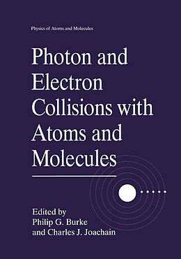 Couverture cartonnée Photon and Electron Collisions with Atoms and Molecules de 