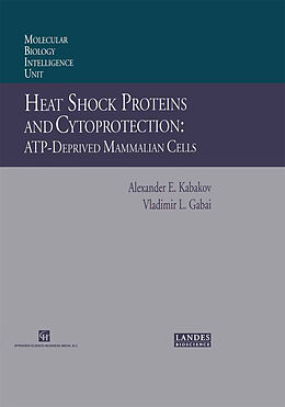 Kartonierter Einband Heat Shock Proteins and Cytoprotection von Vladimir L. Gabai, Alexander E. Kabakov