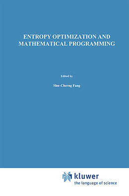 Couverture cartonnée Entropy Optimization and Mathematical Programming de Shu-Cherng Fang, H. S. J. Tsao, J. R. Rajasekera