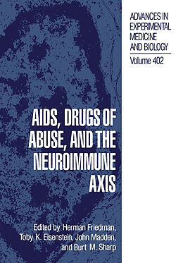 Kartonierter Einband AIDS, Drugs of Abuse, and the Neuroimmune Axis von 