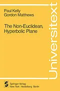 E-Book (pdf) The Non-Euclidean, Hyperbolic Plane von P. Kelly, G. Matthews