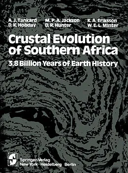 E-Book (pdf) Crustal Evolution of Southern Africa von A. J. Tankard, Martin Martin, K. A. Eriksson