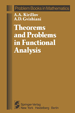 Couverture cartonnée Theorems and Problems in Functional Analysis de A. D. Gvishiani, A. A. Kirillov