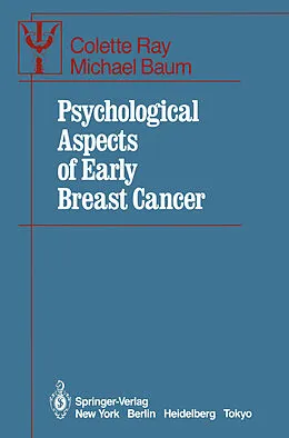 E-Book (pdf) Psychological Aspects of Early Breast Cancer von Colette Ray, Michael Baum