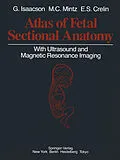 E-Book (pdf) Atlas of Fetal Sectional Anatomy von Glenn Isaacson, Marshall C. Mintz, Edmund S. Crelin