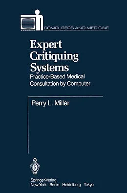 E-Book (pdf) Expert Critiquing Systems von Perry L. Miller