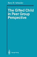 E-Book (pdf) The Gifted Child in Peer Group Perspective von Barry H. Schneider