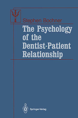 Couverture cartonnée The Psychology of the Dentist-Patient Relationship de Stephen Bochner