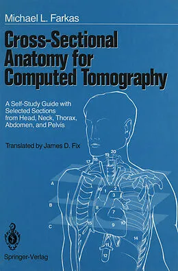 E-Book (pdf) Cross-Sectional Anatomy for Computed Tomography von Michael L. Farkas