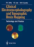 E-Book (pdf) Clinical Electroencephalography and Topographic Brain Mapping von Frank H. Duffy, Vasudeva G. Iyer, Walter W. Surwillo