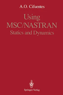E-Book (pdf) Using MSC/NASTRAN von Arturo O. Cifuentes