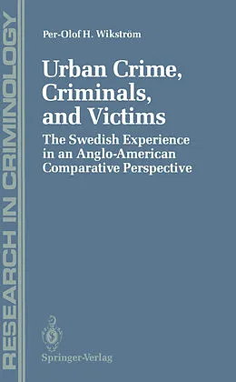 E-Book (pdf) Urban Crime, Criminals, and Victims von Per-Olof H. Wikström
