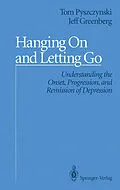 E-Book (pdf) Hanging On and Letting Go von Tom Pyszczynski, Jeff Greenberg