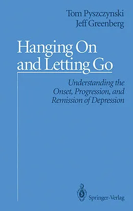 E-Book (pdf) Hanging On and Letting Go von Tom Pyszczynski, Jeff Greenberg