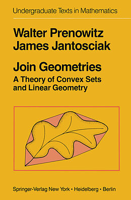 Kartonierter Einband Join Geometries von J. Jantosciak, W. Prenowitz