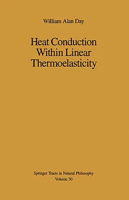 E-Book (pdf) Heat Conduction Within Linear Thermoelasticity von William A. Day
