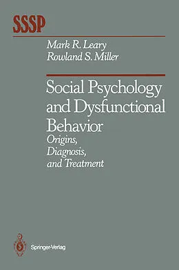 E-Book (pdf) Social Psychology and Dysfunctional Behavior von Mark R. Leary, Rowland S. Miller