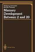 E-Book (pdf) Memory Development Between 2 and 20 von Wolfgang Schneider, Michael Pressley