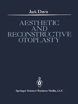 E-Book (pdf) Aesthetic and Reconstructive Otoplasty von Jack Davis