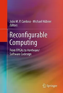 E-Book (pdf) Reconfigurable Computing von João M. P. Cardoso, Michael Hübner