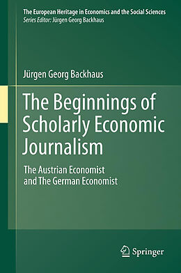 Fester Einband The Beginnings of Scholarly Economic Journalism von 