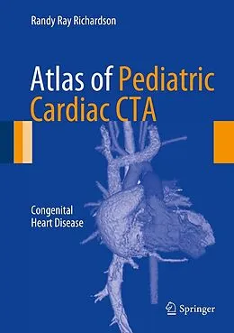 E-Book (pdf) Atlas of Pediatric Cardiac CTA von Randy Ray Richardson