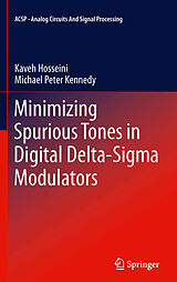 E-Book (pdf) Minimizing Spurious Tones in Digital Delta-Sigma Modulators von Kaveh Hosseini, Michael Peter Kennedy