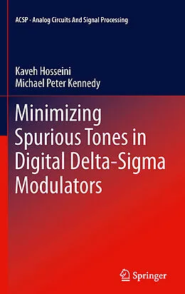 E-Book (pdf) Minimizing Spurious Tones in Digital Delta-Sigma Modulators von Kaveh Hosseini, Michael Peter Kennedy