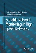 E-Book (pdf) Scalable Network Monitoring in High Speed Networks von Baek-Young Choi, Zhi-Li Zhang, David Hung-Chang Du
