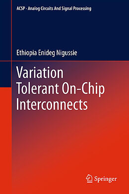 Livre Relié Variation Tolerant On-Chip Interconnects de Ethiopia Enideg Nigussie