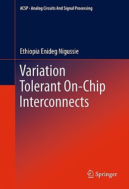 eBook (pdf) Variation Tolerant On-Chip Interconnects de Ethiopia Enideg Nigussie