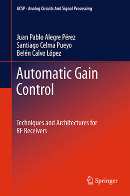 Livre Relié Automatic Gain Control de Juan Pablo Alegre Pérez, Santiago Celma Pueyo, Belén Calvo López