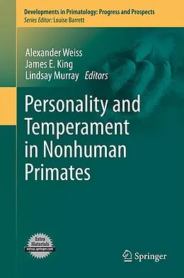 E-Book (pdf) Personality and Temperament in Nonhuman Primates von Alexander Weiss, James E. King, Lindsay Murray