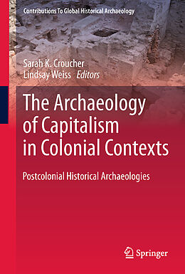 Livre Relié The Archaeology of Capitalism in Colonial Contexts de 