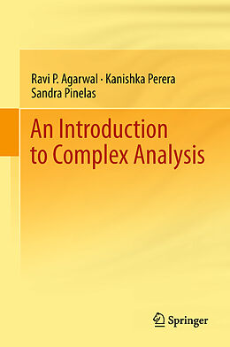 Fester Einband An Introduction to Complex Analysis von Ravi P Agarwal, Kanishka Perera, Sandra Pinelas