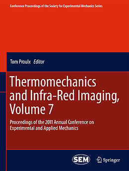 Livre Relié Thermomechanics and Infra-Red Imaging, Volume 7 de Tom Proulx