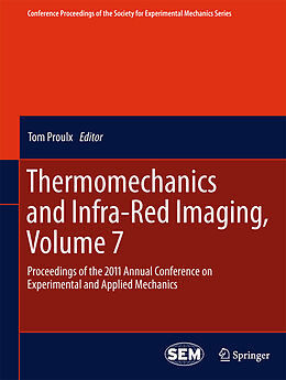 eBook (pdf) Thermomechanics and Infra-Red Imaging, Volume 7 de Tom Proulx