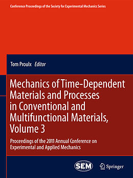 Fester Einband Mechanics of Time-Dependent Materials and Processes in Conventional and Multifunctional Materials, Volume 3 von 