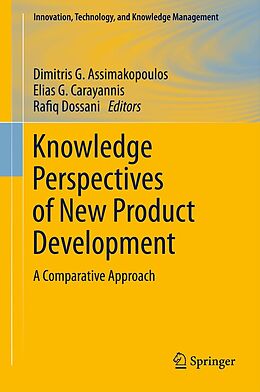 E-Book (pdf) Knowledge Perspectives of New Product Development von Dimitris G. Assimakopoulos, Elias G. Carayannis, Rafiq Dossani