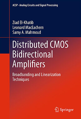 Livre Relié Distributed CMOS Bidirectional Amplifiers de Ziad El-Khatib, Samy A. Mahmoud, Leonard Maceachern