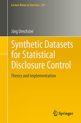 Couverture cartonnée Synthetic Datasets for Statistical Disclosure Control de Jörg Drechsler