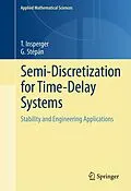 E-Book (pdf) Semi-Discretization for Time-Delay Systems von Tamás Insperger, Gábor Stépán
