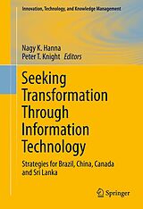 E-Book (pdf) Seeking Transformation Through Information Technology von Nagy K. Hanna, Peter T. Knight