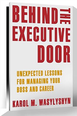 eBook (pdf) Behind the Executive Door de Karol M. Wasylyshyn