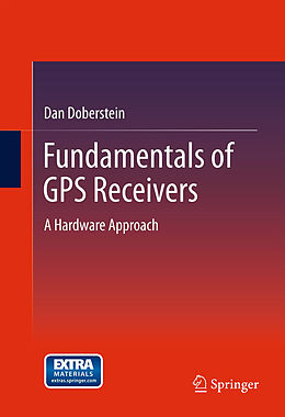 Fester Einband Fundamentals of GPS Receivers von Dan Doberstein