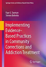 eBook (pdf) Implementing Evidence-Based Practices in Community Corrections and Addiction Treatment de Faye S. Taxman, Steven Belenko