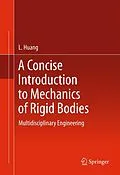 E-Book (pdf) A Concise Introduction to Mechanics of Rigid Bodies von L. Huang