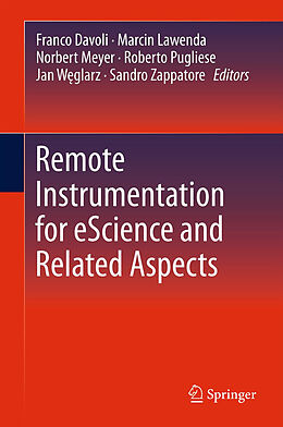 Livre Relié Remote Instrumentation for eScience and Related Aspects de 