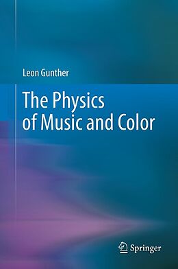 eBook (pdf) The Physics of Music and Color de Leon Gunther